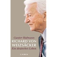 Richard von Weizs�cker: Ein deutsches Leben