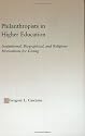 Philanthropists in Higher Education: Institutional, Biographical, and Religious Motivations for Giving (Routledgefalmer Dissertation Series in Higher Education)