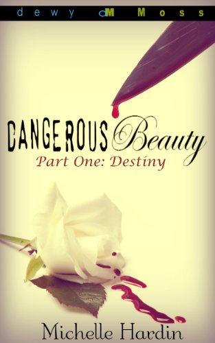 Dangerous Beauty: Part One: Destiny