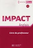 Anglais 1e s�ries technologiques Impact : Livre du professeur