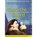 Touch the Sound - A Sound Journey with Evelyn Glennie