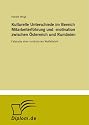 Kulturelle Unterschiede im Bereich Mitarbeiterf&uuml;hrung und -motivation zwischen &Ouml;sterreich und Rum&auml;nien: Fallstudie einer rum&auml;nischen Waffelfabrik