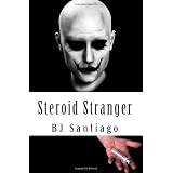 Steroid Stranger ~ BJ Santiago