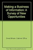 Making a business of information : a survey of new opportunities