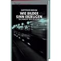Wie Bilder Sinn erzeugen: Die Macht des Zeigens