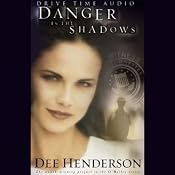 Danger in the Shadows: O'Malley Series, Prequel | [Dee Henderson]