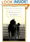 In Service to the Horse: Chronicles of a Labor of Love