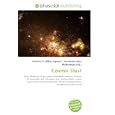 Cosmic Dust: Dust, Molecule, Outer space, Interstellar medium, Nebula, Circumstellar disk, Planetary ring, Zodiacal... by Frederic P. Miller, Agnes F. Vandome, and John McBrewster