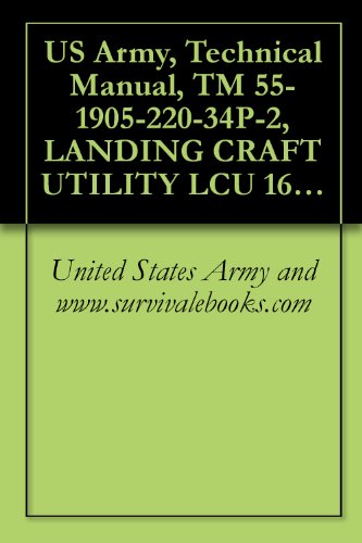 US Army, Technical Manual, TM 55-1905-220-34P-2, LANDING CRAFT UTILITY LCU 1671 THROUGH 1679, (NSN 1905-01-009-1056), 1993の表紙