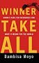 Winner Take All: China's Race for Resources and What It Means for the World