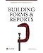 Building Forms & Reports: Using Microsoft Access 2010