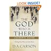 God Who Is There Leader's Guide, The: Finding Your Place in God's Story