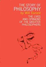 The story of philosophy: The lives and opinions of the greater philosophers of the Western World,