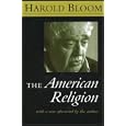 Buy The American Religion by Harold Bloom
