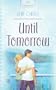 Until Tomorrow (HEARTSONG PRESENTS - CONTEMPORARY)