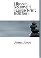 Ulysses. Volume 1 (Large Print Edition)