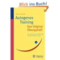 Autogenes Training: Das Original �bungsheft: Die Anleitung vom Begr�nder der Selbstentspannung