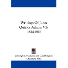 Writings Of John Quincy Adams V5: 1814-1816 by John Quincy Adams and Worthington Chauncey Ford