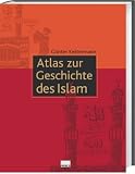 Produkt-Bild: Atlas zur Geschichte des Islam
