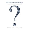 Why is Everyone Smiling? The Secret Behind Passion, Productivity, and Profit