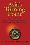 Asia's turning point : an introduction to the dynamic economies of Asia