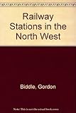 Railway stations in the north west : a pictorial history