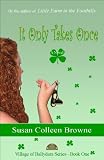 It Only Takes Once (Village of Ballydara Novels)