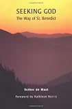 Seeking God: The Way of St. Benedict