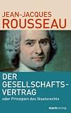 Der Gesellschaftsvertrag: Oder Prinzipien des Staatsrechts