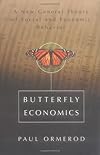 Butterfly Economics: A New General Theory of Social and Economic Behavior