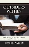 Outsiders Within: Black Women in the Legal Academy After Brown v. Board