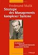 Strategie des Managements komplexer Systeme: Ein Beitrag zur Management-Kybernetik evolution�rer Systeme