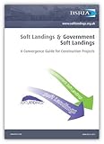 Soft landings & government soft landings : a convergence guide for construction projects