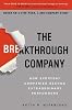 The Breakthrough Company: How Everyday Companies Become Extraordinary Performers