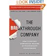 The Breakthrough Company: How Everyday Companies Become Extraordinary Performers by Keith R. McFarland