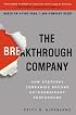 The Breakthrough Company: How Everyday Companies Become Extraordinary Performers