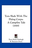 Tom Slade with the Flying Corps: A Campfire Tale (1919)