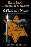 Hank Brodt Holocaust Memoirs: A Candle and a Promise