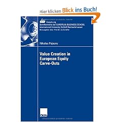 Value Creation in European Equity Carve-Outs (ebs-Forschung, Schriftenreihe der EUROPEAN BUSINESS SCHOOL Schlo� Reichartshausen)
