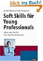 Soft Skills f�r Young Professionals: Alles, was Sie f�r Ihre Karriere brauchen