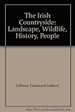 The Irish countryside : landscape, wildlife, history, people