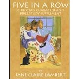 Five In A Row Christian Character And Bible Study Supplement ~ Jane Claire Lambert