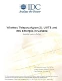Wireless Telepocalypse (2): UMTS and IMS Emerges In Canada