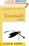 Tecumseh!: A Play