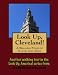 A Walking Tour of Cleveland, Ohio (Look Up, America!)