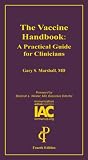 The Vaccine Handbook: A Practical Guide for Clinicians