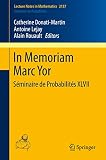 In memoriam Marc Yor : Séminaire de probabilités XLVII