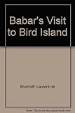 Babar's visit to Bird Island