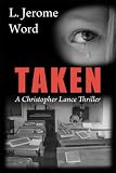 Taken: A Christopher Lance Thriller (Christopher Lance Thrillers #1)