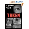 Taken: A Christopher Lance Thriller (Christopher Lance Thrillers #1)